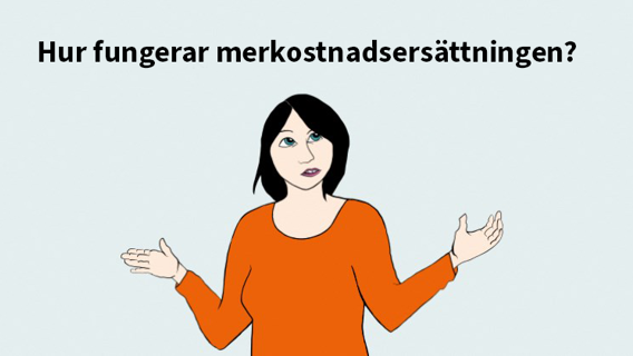 Hur fungerar merkostnadsersättningen?